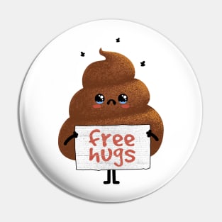 Free Hugs Poop Pin