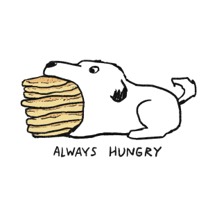 Always Hungry T-Shirt