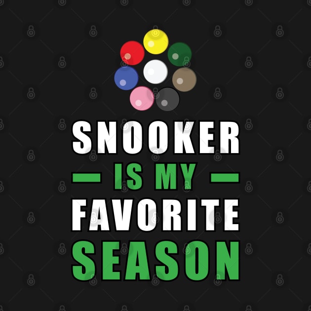 Snooker Is My Favorite Season by DesignWood-Sport