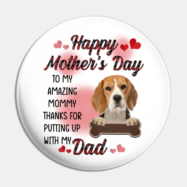 Beagle Happy Mother's Day To My Amazing Mommy Pin by cogemma.art