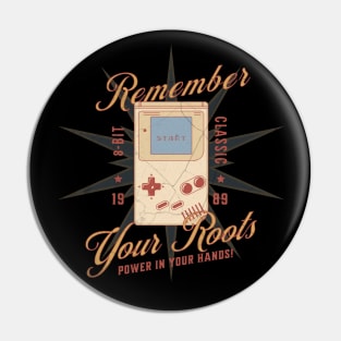 Remember Your Roots - Vintage Gamer Pin