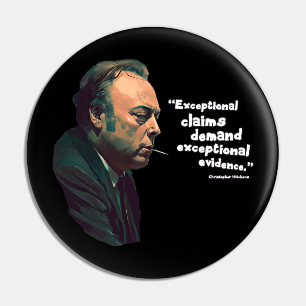 Exceptional Claims - Hitchens Quote Pin by dmac