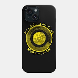 The Scratch of the Record, Brings Me To Life! Phone Case