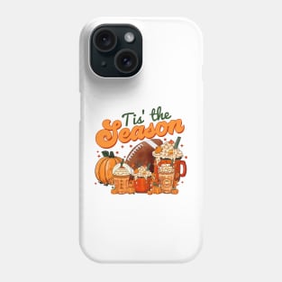 Tis The Season Latte Pumpkin Spice Weather Fall Thanksgiving Phone Case