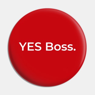 YES Boss. (red) Pin