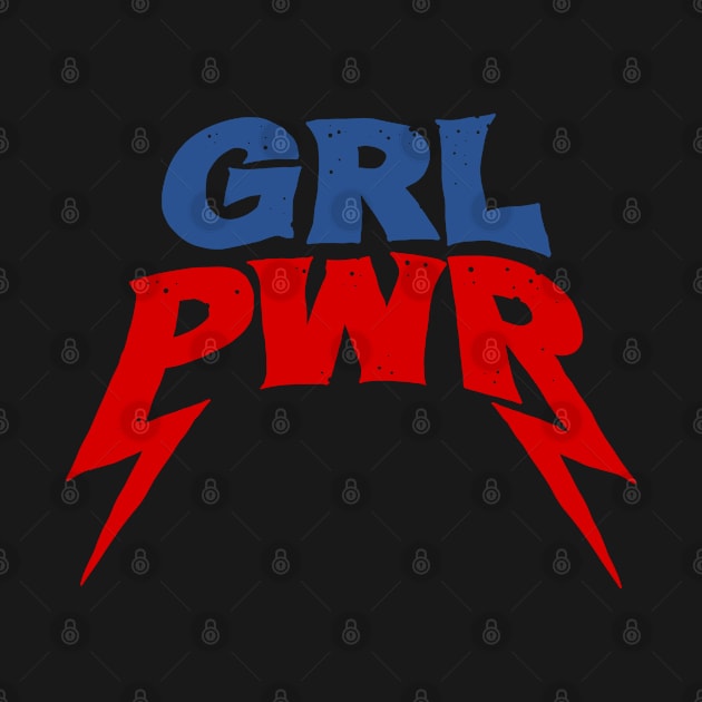 Grl pwr by Dek made