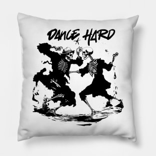 Dance Hard Pillow