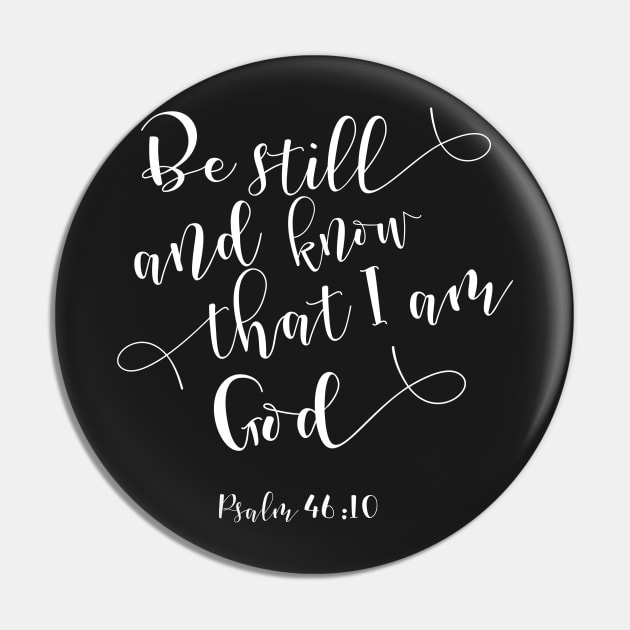 Be still and know, Psalm 46:10, Christian Pin by TheBlackCatprints