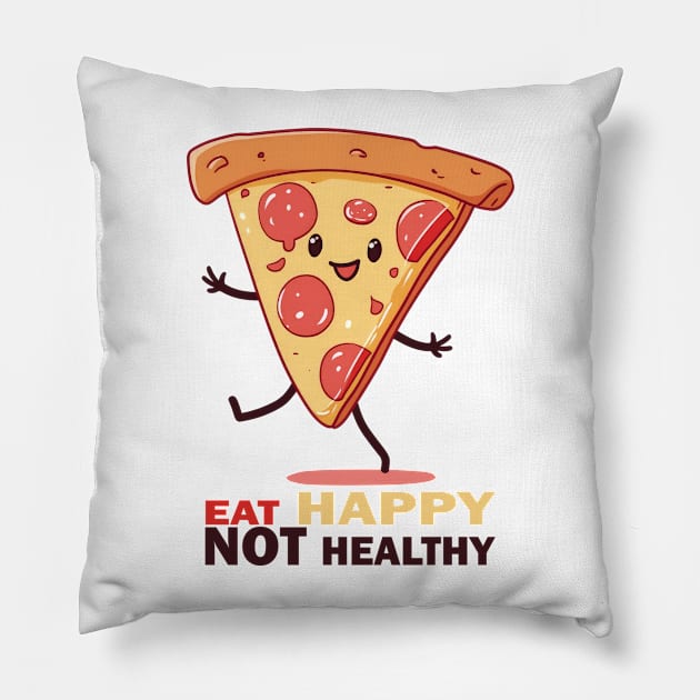 Eat Happy Not Healthy Cute walking Pizza Pillow by Sara-Design2