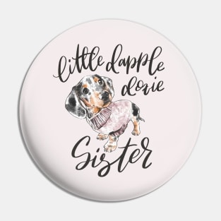 Dapple Doxie Sister Pin