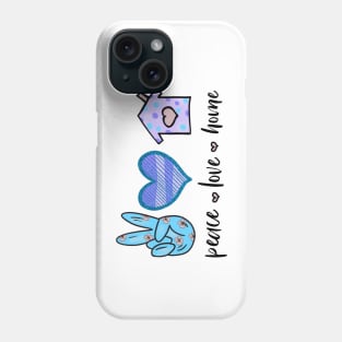 Peace Love Home Phone Case