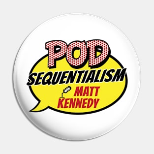 Pod Sequentialism Logo Pin