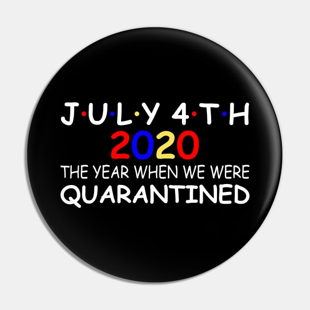 4th Of July 2020 Quarantined Pin by DragonTees