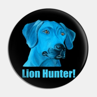 Lion Hunter Rhodesian Ridgeback Pin