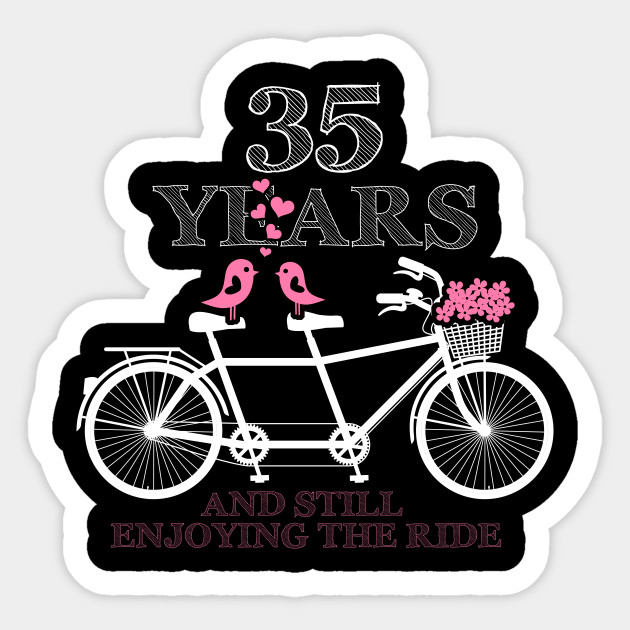 35th Wedding Anniversary Gift Idea 35 Years Together 35th Wedding Anniversary Gift Sticker Teepublic