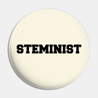 I Am A Steminist Pin