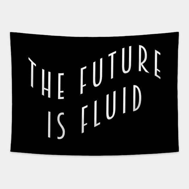 The Future is Fluid Tapestry by Everyday Inspiration