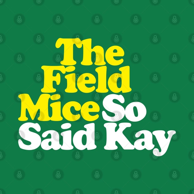 The Field Mice - So Said Kay // Retro Typography Design by DankFutura