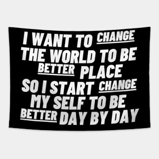 I want to change the world Tapestry