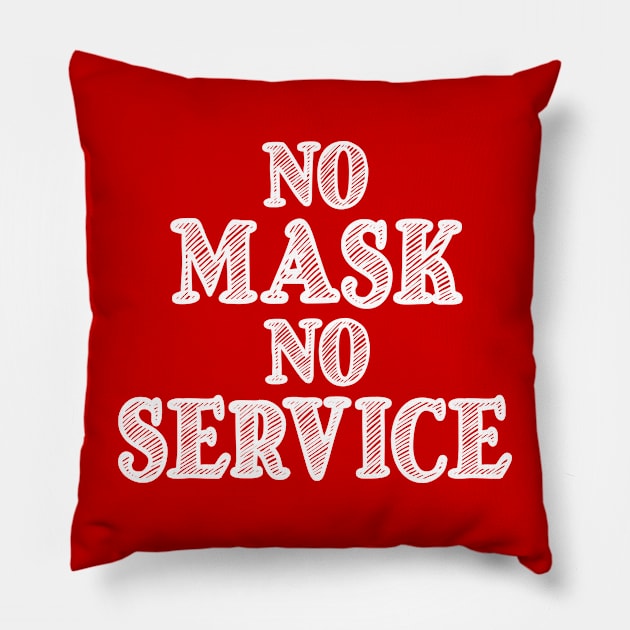 No Mask No Service Pillow by ArtsyTshirts