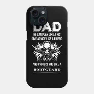 Dad will protect you like a bodyguard Phone Case