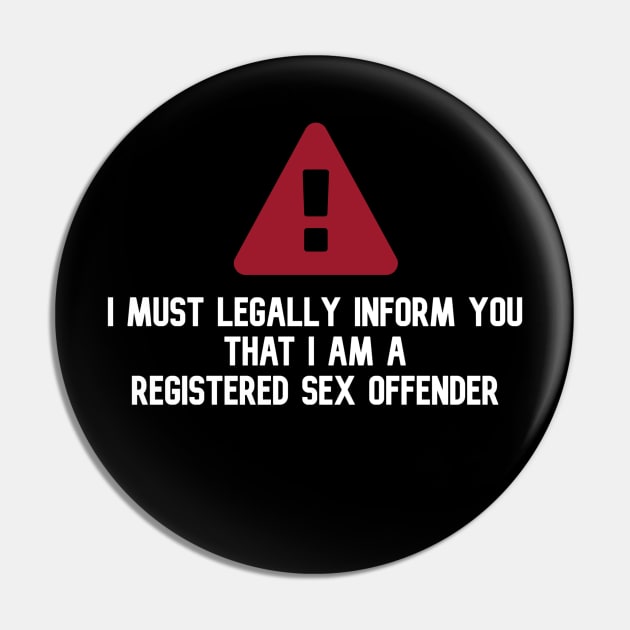 Registered Sex Offender Pin by NickPackham