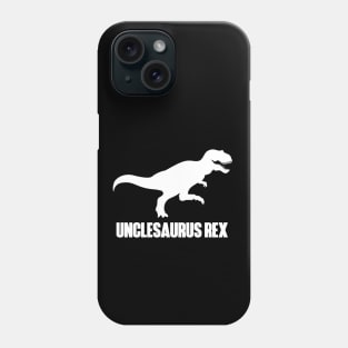 Unclesaurus Rex Funny T Shirt for Uncles Phone Case