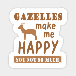 Saying Gazelles Happy Print Africa Safari Magnet
