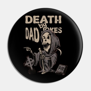 DEATH BY DAD JOKES - Grim Reaper Open Mic Pin