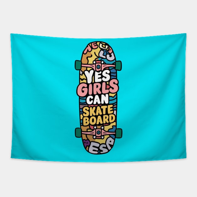 Yes Girls Can Skateboard Tapestry by Dylante