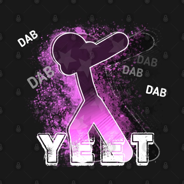 Yeet Dab Girls - Dabbing Yeet Meme - Funny Humor Graphic Gift Saying Pink by MaystarUniverse