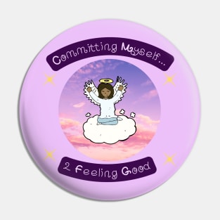 Committing Myself...2 Feeling good second Variation Pin