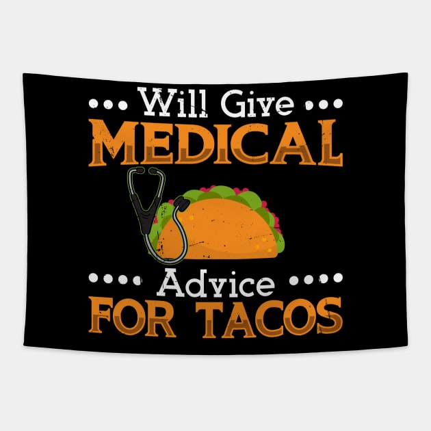 Will Give Medical Advice For Tacos, Medical Student Tapestry by A-Buddies