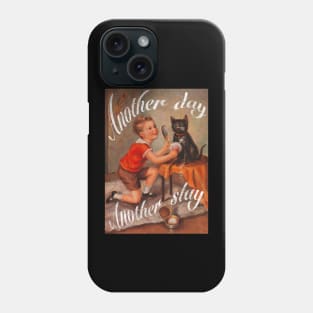 Another day another slay Phone Case