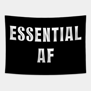 Essential AF - Essential Employee - Essential Mother Fucker Tapestry