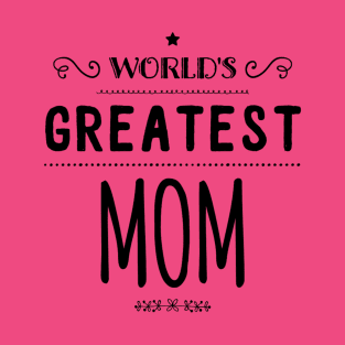 World's Greatest Mom T-Shirt