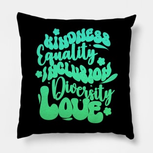 Kindness equality inclusion diversity love Inspirational Groovy Pillow