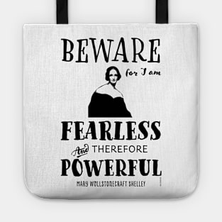 Mary Shelley quote Fearless and Powerful Tote