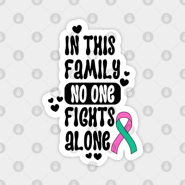 In This Family No One Fights Alone Magnet by oneduystore