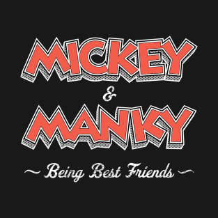 Mickey & Manky Being Best Friends T-Shirt