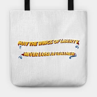 May the wings of liberty never lose of feather. Burton Toast Tote