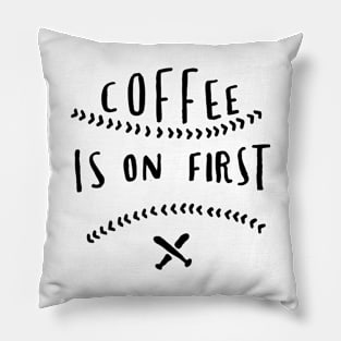 Coffee is on first Pillow