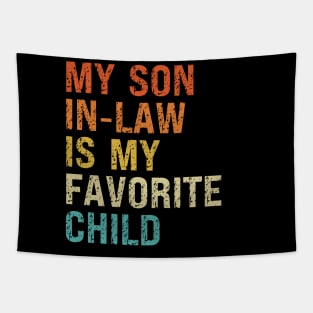 My Son In Law Is My Favorite Child Tapestry