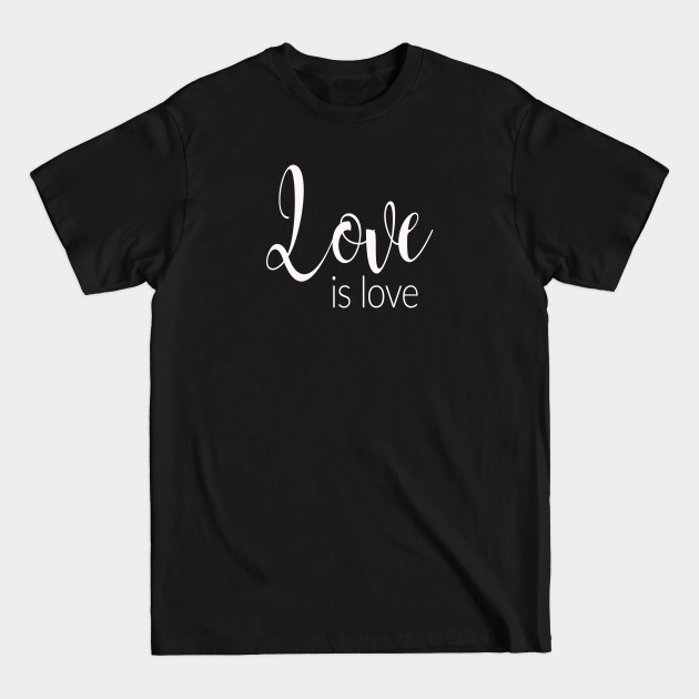 Discover Love is Love - Equality - T-Shirt