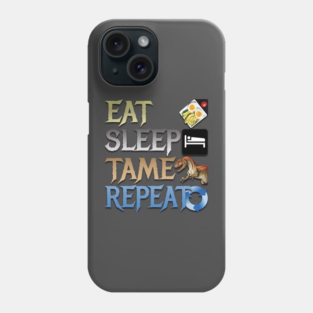 Eat Sleep Tame Repeat Phone Case by TeeText