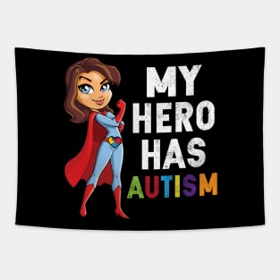 My Hero Has Autism Mothers Day And Daughter T Shirt Gift Tapestry