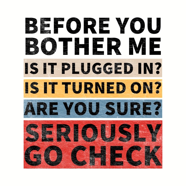 Before You Bother Me Funny Tech Support Techie Gift by Happy as I travel