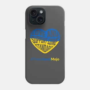 Love and Support Come Standard Phone Case