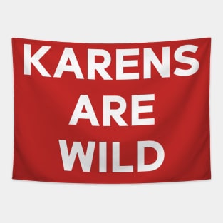 "Karens Are Wild" Tapestry