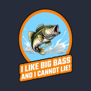 I Like Big Bass and I Cannot Lie! T-Shirt